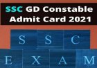 SSC GD Constable Admit Card 2021: 25000 से ज्यादा कांस्टेबल के पदों के लिए इस समय जारी होंगे एडमिट कार्ड